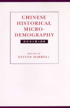 Chinese Historical Micro–Demography de Stevan Harrell