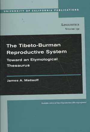 The Tibeto–Burman Reproductive System – Towards An Etymological Thesaurus de James A Matisoff