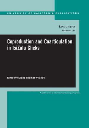 Coproduction and Coarticulation in IsiZulu Clicks de Kimberly Diane Thomas–vilikati