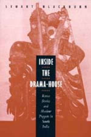 Inside the Drama House – Rama Stories & Shadow Puppets in South Africa (Paper) de Stuart Blackburn