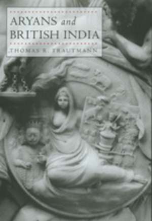 Aryans & British India de Thomas R Trautmann