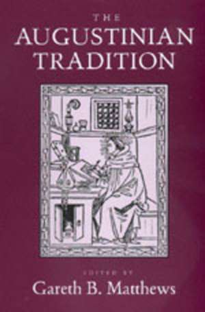 The Augustinian Tradition (Paper) de Gareth B. Matthews