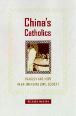China's Catholics de Richard Madsen