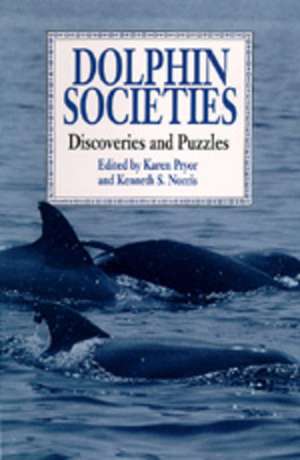 Dolphin Societies – Discoveries & Puzzles (Paper) de Karen Pryor