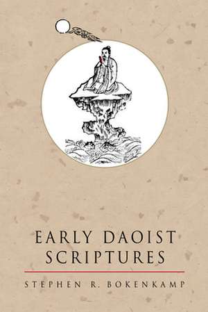 Early Daoist Scriptures (Paper) de Stephen R Bokenkamp