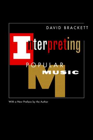 Interpreting Popular Music de David Brackett