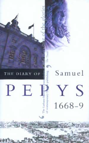 The Diary of Samuel Pepys, Vol. 9: 1668-1669 de Samuel Pepys