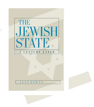 The Jewish State – A Century Later Updated de Alan Dowty