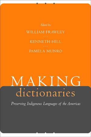 Making Dictionaries – Preserving Indigenous Languages of the Americas de William Frawley