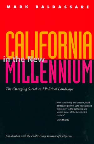 California in the New Millennium – The Changing Social & Political Landscape de Mark Baldassare