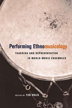 Performing Ethnomusicology de Ted Solis