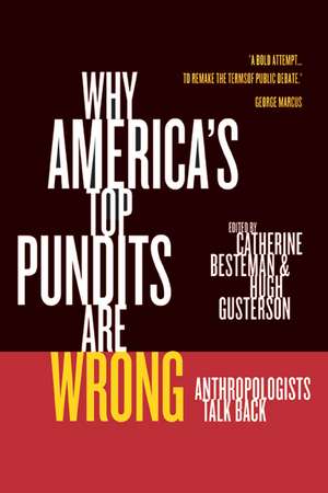 Why America′s Top Pundits Are Wrong – Anthropoligists Talk Back de Catherine Besteman