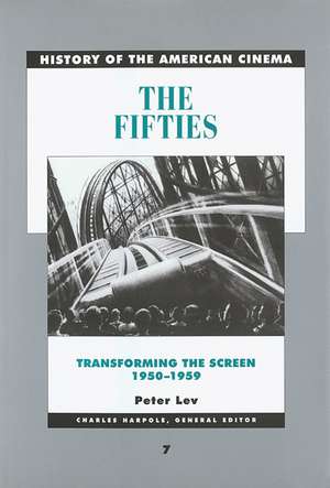 The Fifties – Transforming the Screen 1950–1959 de Peter Lev