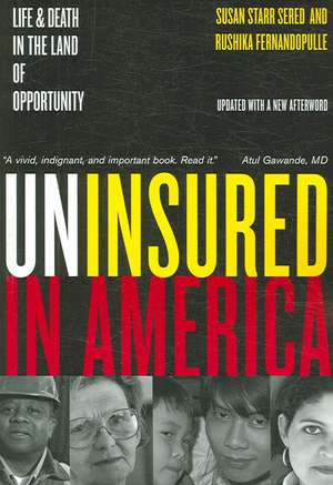 Uninsured in America – Life and Death in the Land of Opportunity de Susan Starr Sered