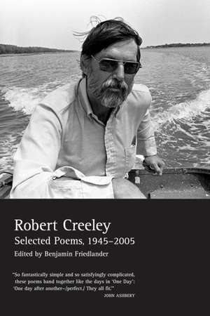 Selected Poems, 1945–2005 de Robert Creeley