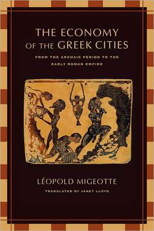 The Economy of the Greek Cities – From the Archaic Period to the Early Roman Empire de Leopold Migeotte