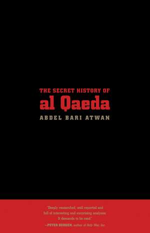 The Secret History of Al Qaeda de Abdel Bari Atwan