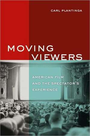 Moving Viewers – American Film and the Spectator′s Experience de Carl Plantinga