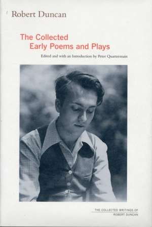 Robert Duncan – The Collected Early Poems and Plays de Robert Duncan