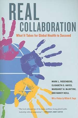 Real Collaboration – What It Takes for Global Health to Succeed de Mark Rosenberg