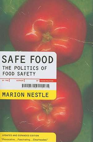 Safe Food – The Politics of Food Safety de Marion Nestle