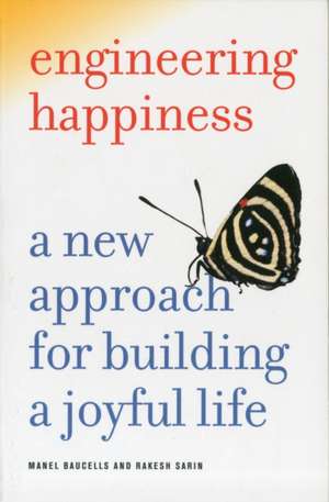 Engineering Happiness – A New Approach for Building a Joyful Life de Manel Baucells