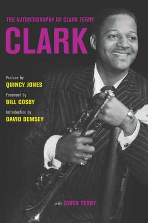 Clark – The Autobiography of Clark Terry de Clark Terry