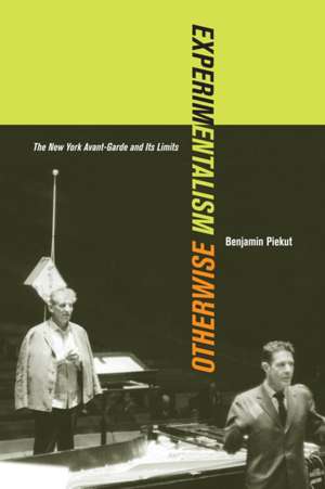 Experimentalism Otherwise de Benjamin Piekut