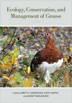 Ecology, Conservation, and Management of Grouse de Brett Sandercock