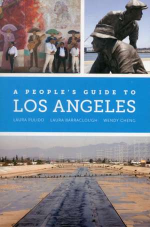 A People′s Guide to Los Angeles de Laura Pulido