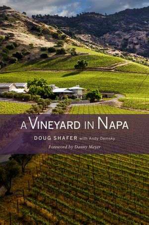 A Vineyard in Napa de Doug Shafer