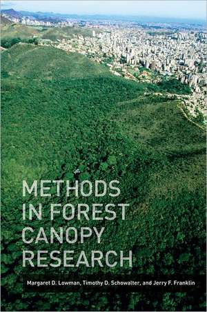 Methods in Forest Canopy Research de Margaret Lowman