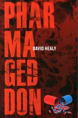 Pharmageddon de David Healy