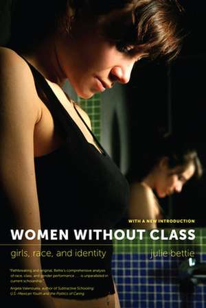 Women Without Class – Girls, Race & Identity 2e de Julie Bettie