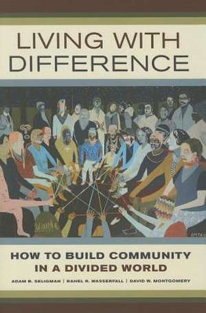Living with Difference de Adam B. Seligman