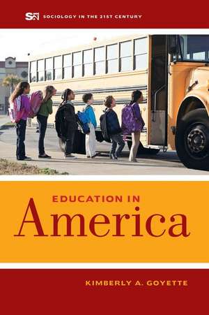 Education in America de Kimberly A. Goyette