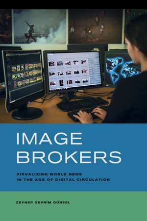 Image Brokers de Zeynep Devrim Gursel