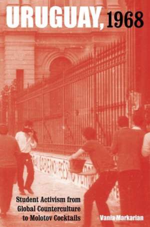 Uruguay, 1968 de Vania Markarian