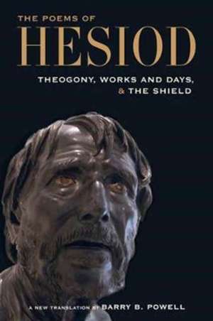 The Poems of Hesiod – Theogony, Works and Days, and The Shield de Barry B. Powell