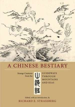 A Chinese Bestiary de Richard E. Strassberg