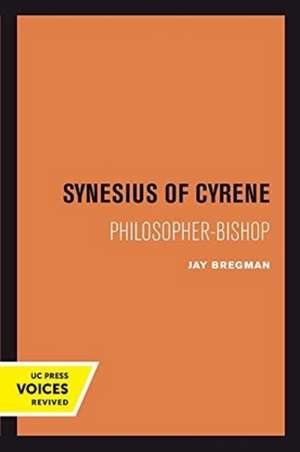 Synesius of Cyrene – Philosopher–Bishop de Jay Bregman