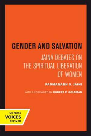 Gender and Salvation – Jaina Debates on the Spiritual Liberation of Women de Padmanabh S. Jaini