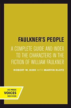 Faulkner`s People – A Complete Guide and Index to the Characters in the Fiction of William Faulkner de Robert W. Kirk