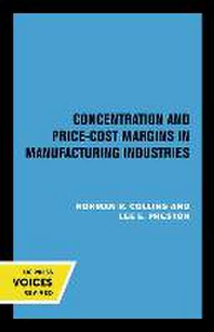 Concentration and Price–Cost Margins in Manufacturing Industries de Norman R. Collins