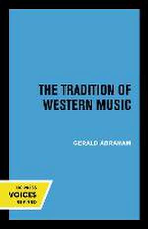 The Tradition of Western Music de Gerald Abraham