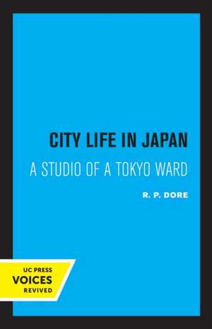 City Life in Japan – A Study of a Tokyo Ward de R. P. Dore