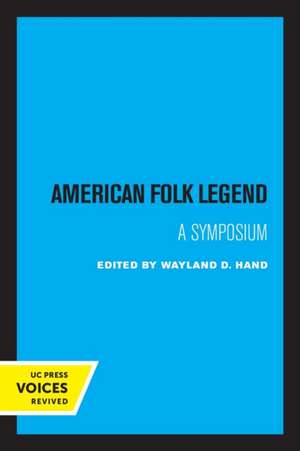 American Folk Legend – A Symposium de Wayland D. Hand