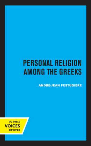 Personal Religion Among the Greeks de Andre–jean Festugiere