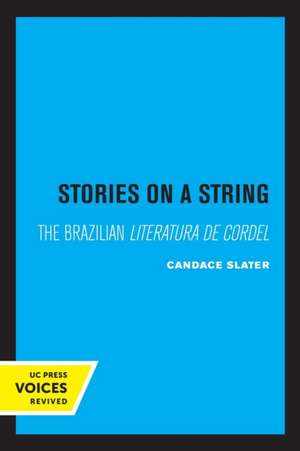 Stories on a String – The Brazilian Literatura de Cordel de Candace Slater