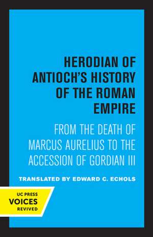 Herodian of Antioch′s History of the Roman Empire de Herodian Of Ant Herodian Of Ant